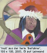 'Inuit' aus der Serie 'Beifahrer', 100 x 100, 2003, Öl auf Leinwand
